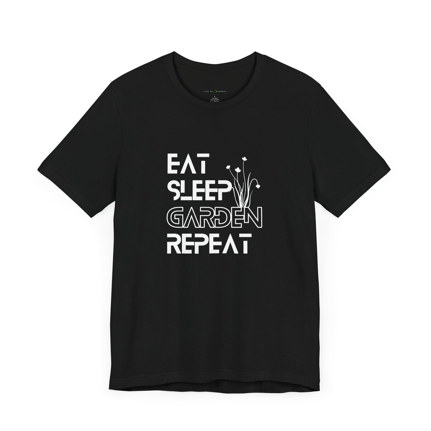 Eat, Sleep, Garden, Repeat Shirt