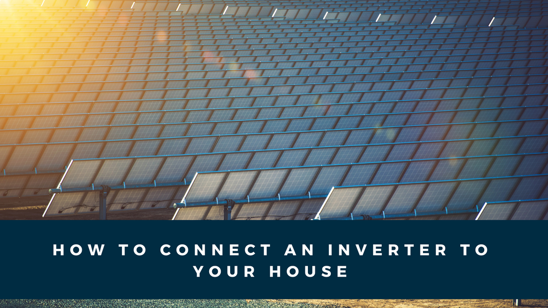 An array of solar panels on a roof with the caption 'HOW TO CONNECT AN INVERTER TO YOUR HOUSE