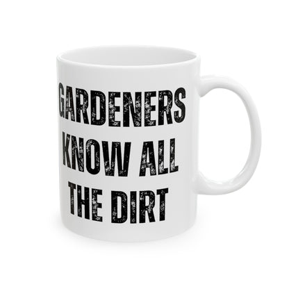 Gardeners Know All the Dirt Mug