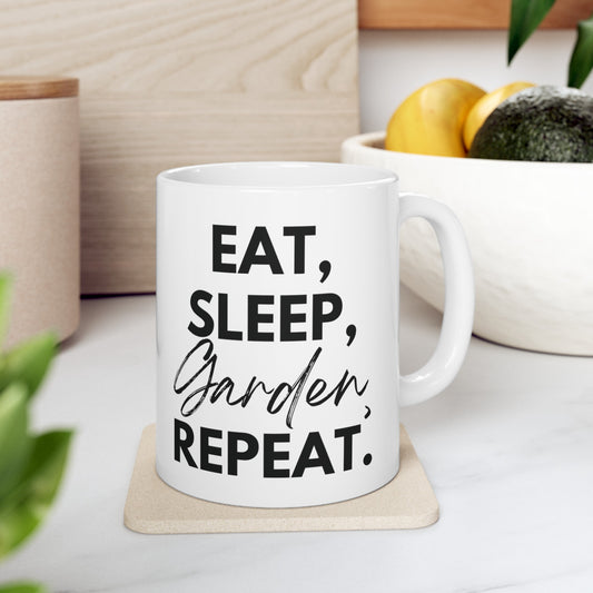 Eat, Sleep, Garden, Repeat Mug