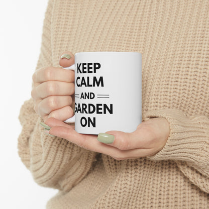 Keep Calm And Garden On Mug