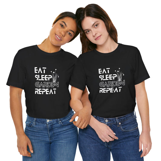 Eat, Sleep, Garden, Repeat Shirt