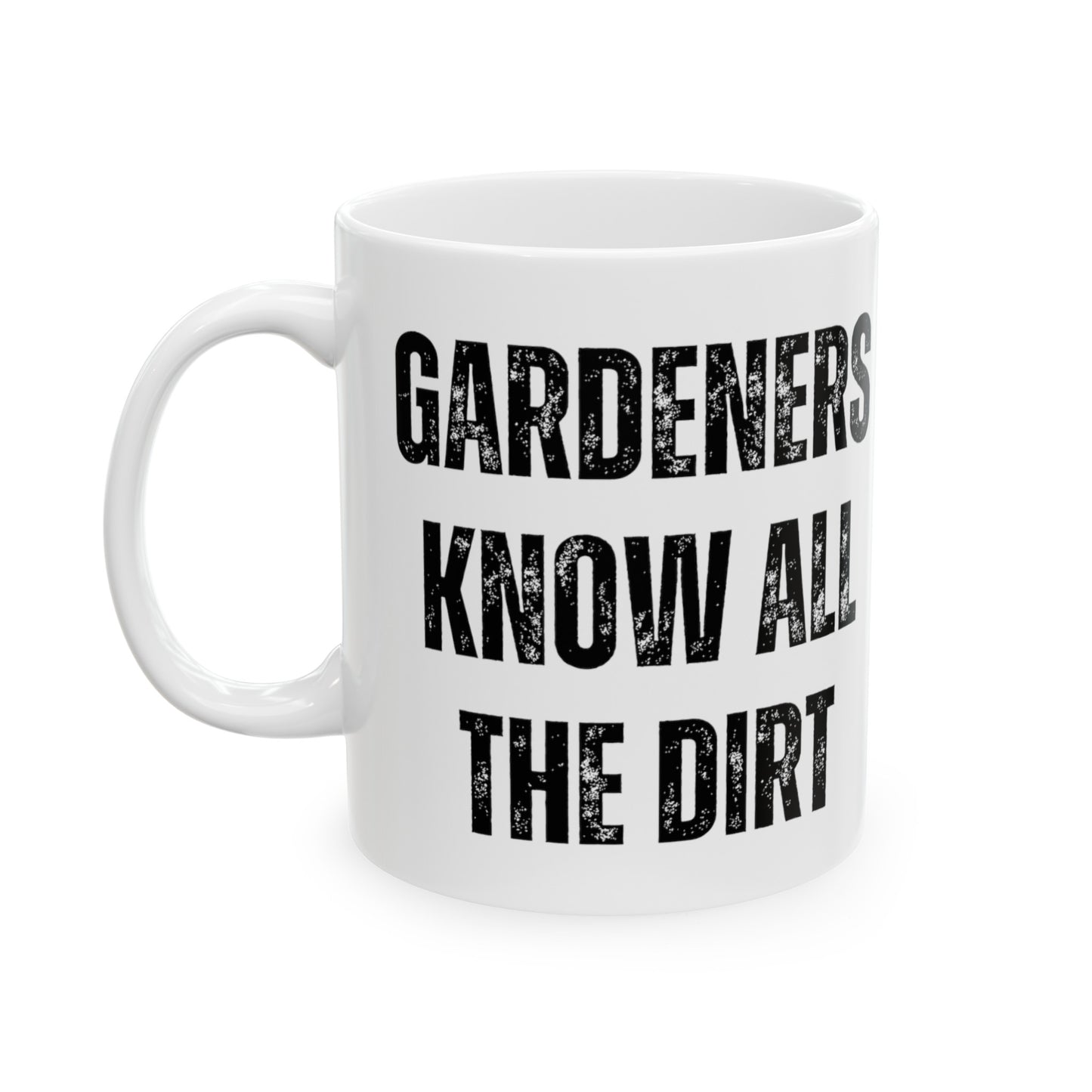 Gardeners Know All the Dirt Mug