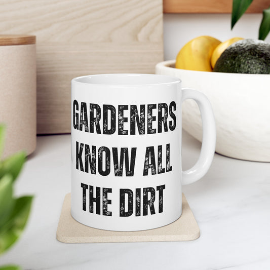 Gardeners Know All the Dirt Mug