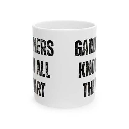 Gardeners Know All the Dirt Mug